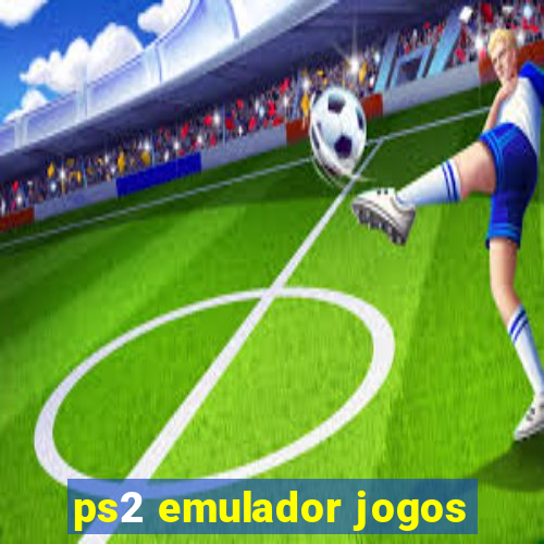 ps2 emulador jogos